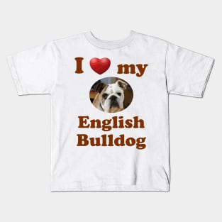 I Love My English Bulldog Kids T-Shirt